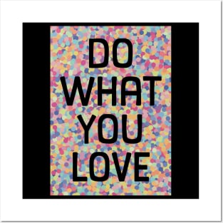 Do What You Love Posters and Art